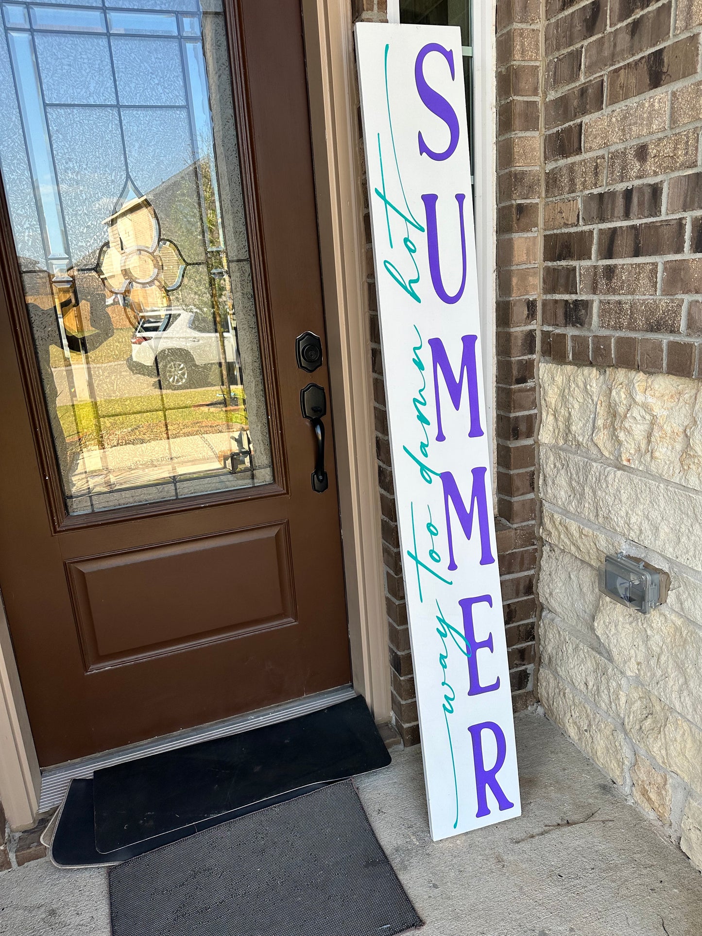 Way to hot Summer Porch sign