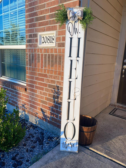 OH Hello, There Porch Sign