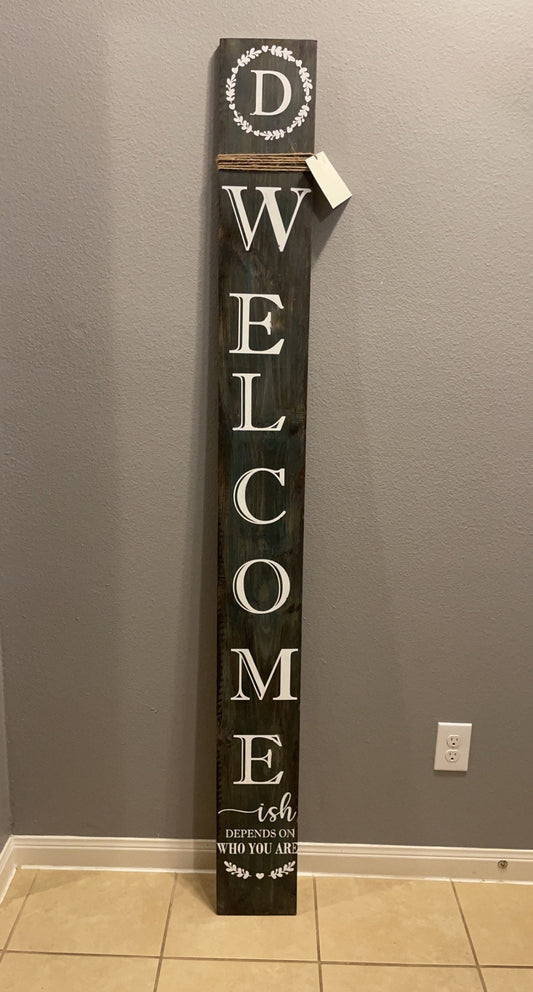 Welcome-ish monogram Porch leaner