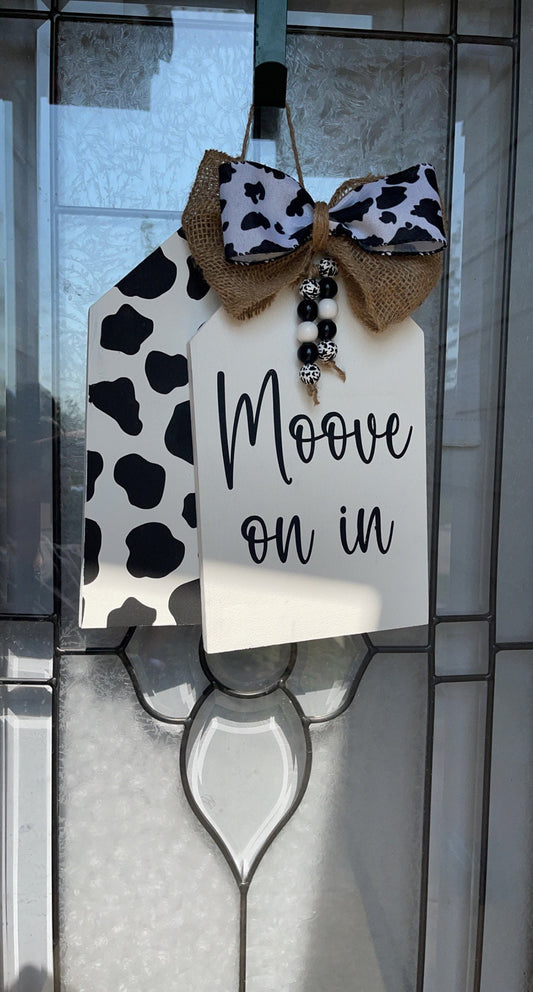 Cow Print| MOOOVE ON IN | Door Hanger Sign