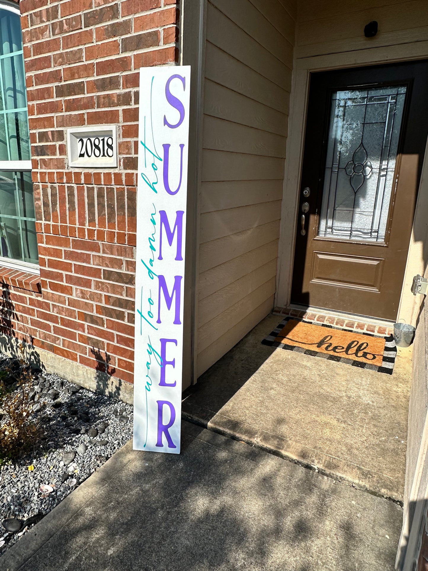 Way to hot Summer Porch sign