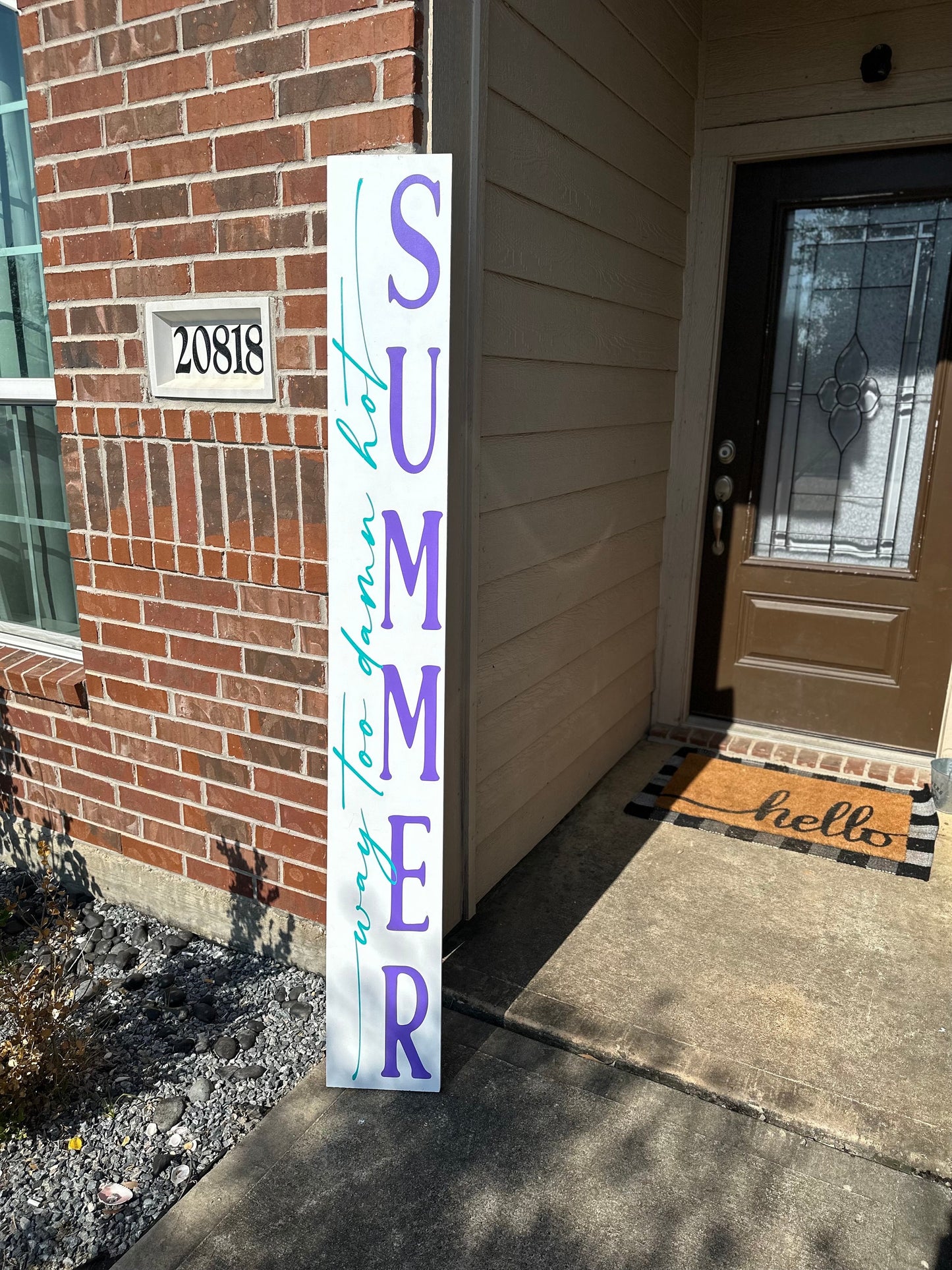 Way to hot Summer Porch sign