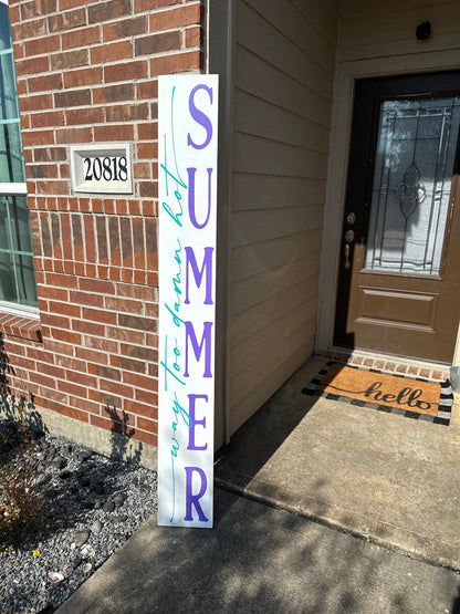 Way to hot Summer Porch sign
